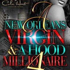 [READ] [EPUB KINDLE PDF EBOOK] A New Orleans Virgin & A Hood Millionaire 4: The Final