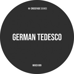 Crossfade Sounds Mixed 009 - German Tedesco