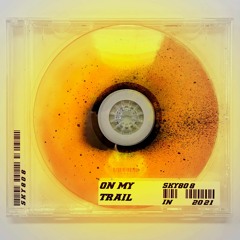 ON MY TRAIL - SKY808(FLP on my 4th kit! Out Now)