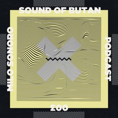 Sound Of Butan Podcast 003 | Milo Sonoro
