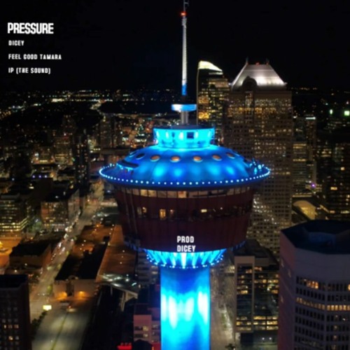 Dicey - Pressure feat Ip (The Sound) & FeelGoodTamara