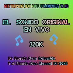 Mix Tropical Juramentos Ya No -- Dee Manuel DJ Mix