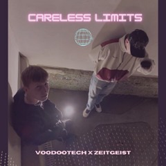 Careless Limits ( Voodootech x Zeitgeist)