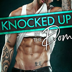 [READ] EPUB 📒 Knocked Up by the Dom: A BDSM Secret Baby Romance (Babies for the Doms