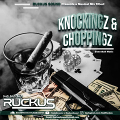RUCKUS - Knockingz & Choppingz