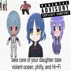 take care of your daughter dale