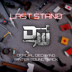 Last Stand (Official Decaying Winter Soundtrack)