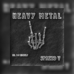 Heavy Metal (Prod By. MythicVibez)