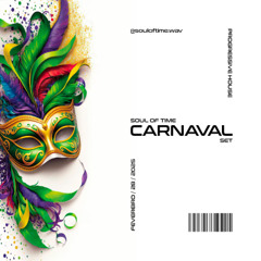 Soul Of Time Carnaval Set 2025