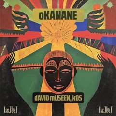 David Museen, KOS - Okanane [IZIKI]