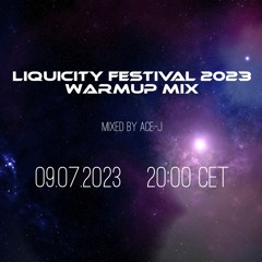 Liquicity Festival 2023  Warmup Mix (Mixed By Ace - J)
