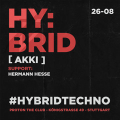 Hermann Hesse @ ProTon stuttgart // HY:BRID w/ AKKI // (peaktime-cosmic techno / live-rec)