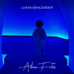 Lukas Bohlender - Adam Fritz