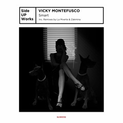 INCOMING : Vicky Montefusco - Smart (Zakmina Remix) #SideUpWorks