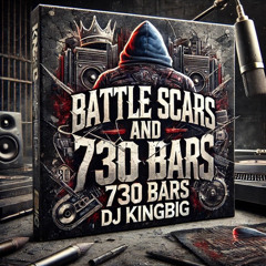 Battle Scars and 730 Bars