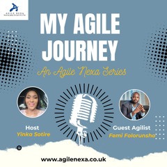 Agile Journey Podcast Series 1, Episode 5