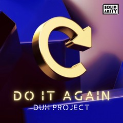 Do It Again (Radio Edit) - DUH PROJECT