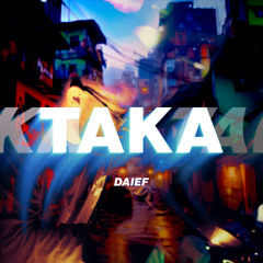 TAKA - Daief
