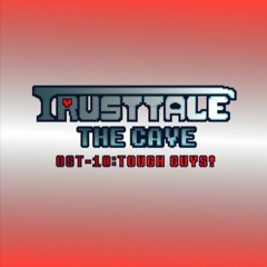 Trusttale : The Cave - 010 Greater Strength