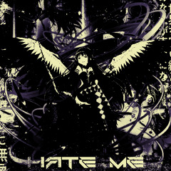 Hate Me