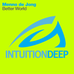 Menno de Jong - Better World (Original Mix)