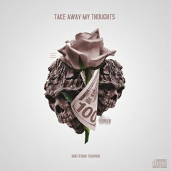Take Away My Thoughts  (Prod eXample)