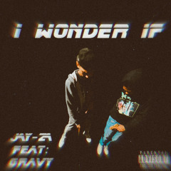 I Wonder If?… FEAT: Gravy