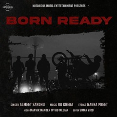Born Ready - Almeet Sandhu | Music By RB Khera | Latest Punjabi songs 2022