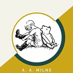 [ACCESS] [EPUB KINDLE PDF EBOOK] Winnie-the-Pooh (AmazonClassics Edition) by  A. A. M