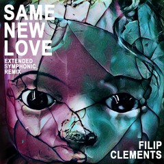 SAME NEW LOVE (by Filip Clements) Extended Symphonic Remix