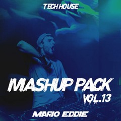 Tech House - Mashup Pack 2022 [Vol.13] (FREE DOWNLOAD) By. Mario Eddie