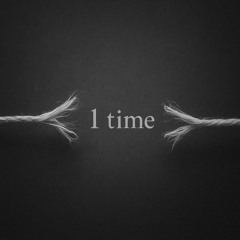 1 time (Prod. FlowerPop)