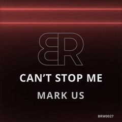Can’t Stop Me (Extended Mix)