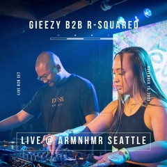 GIEEZY b2b R-Squared - LIVE @ ARMNHMR Seattle