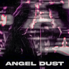 Angel Dust - Marin Hoxha, Chillify & Vinsmoker