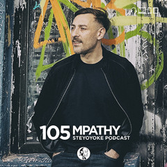 MPathy - Steyoyoke Podcast #105