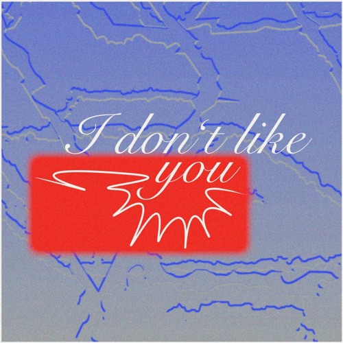 I Don't Like You [003] - Snippets