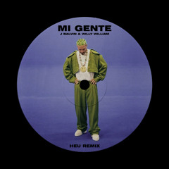 J Balvin, Willy William - Mi Gente (HEU Remix) FREE DL