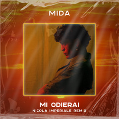 Mida - Mi Odierai (Nicola Imperiale Remix)