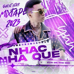 Mixtape 2023 - NHẠC NHÀ QUÊ - FYN