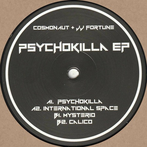 Cosmonaut & JJ Fortune - Psychokilla EP (BSRZ01)