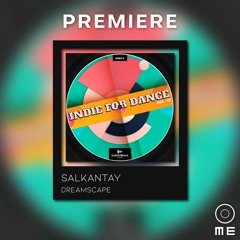 PREMIERE: Salkantay - Dreamscape (Original Mix) [Samambaia Records]