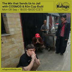 The Mix that Sends Us to Jail - COSMOS & Rắn Cạp Đuôi  - 08 Sep 2025