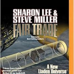 free EPUB 💕 Fair Trade (Liaden Universe, 24) by Sharon Lee,Steve Miller,Eileen Steve