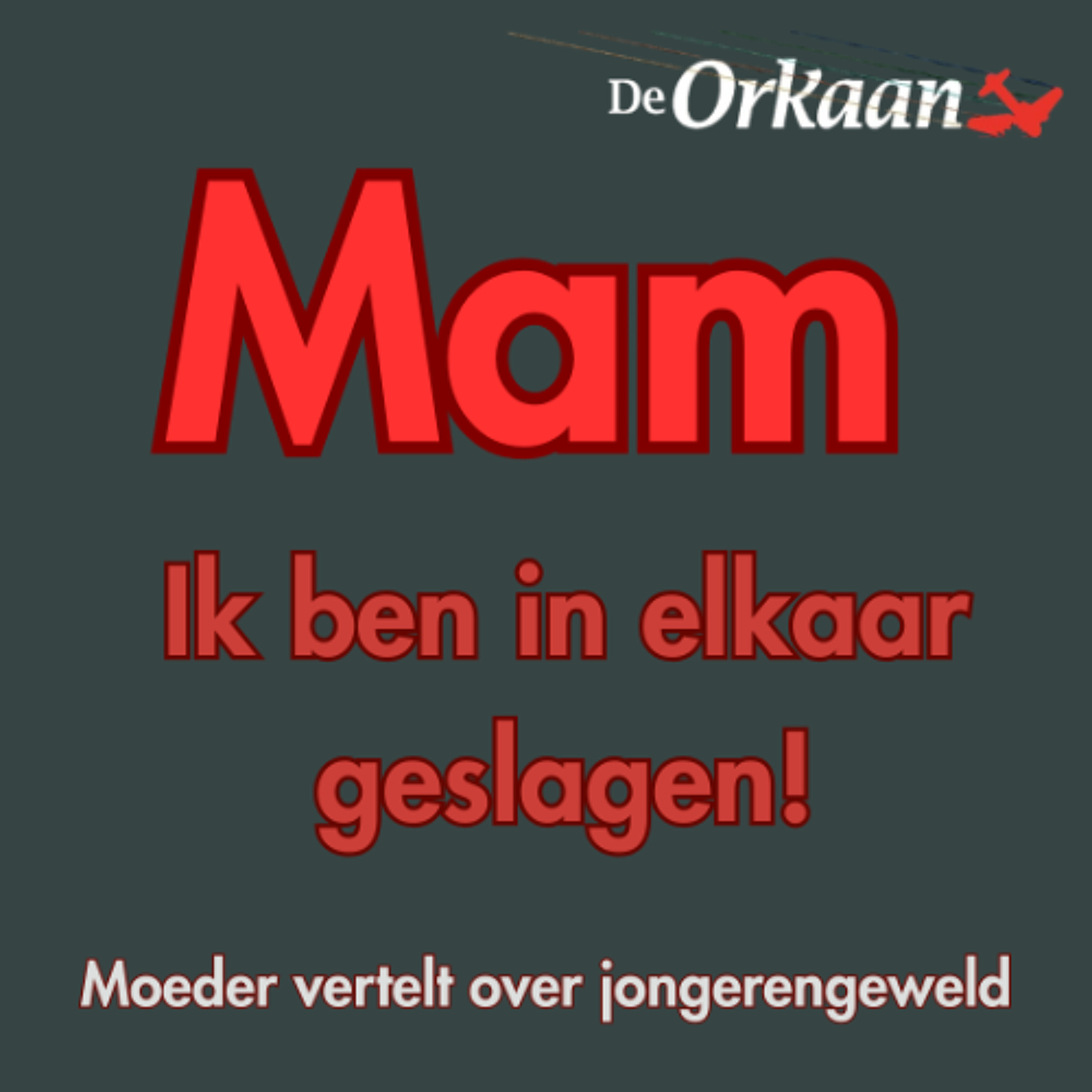 Mam ... Ik ben in elkaar geslagen