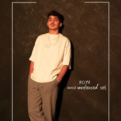 r0ya 100% Unreleased Set