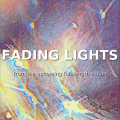 Fading Lights (from the upcoming album)