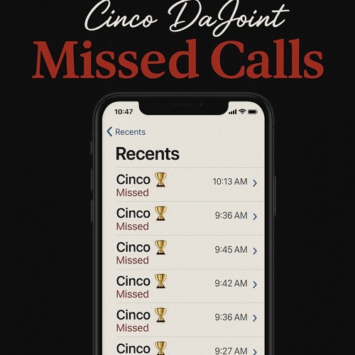 Cinco DaJoint - Missed Calls