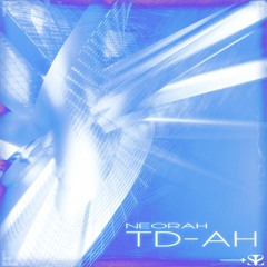 NEORAH - TD-AH