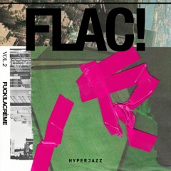 FUCKLACRÉME - FLAC Vol. 2 (snippets)